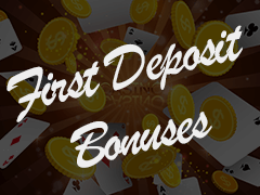 First Deposit Bonuses
